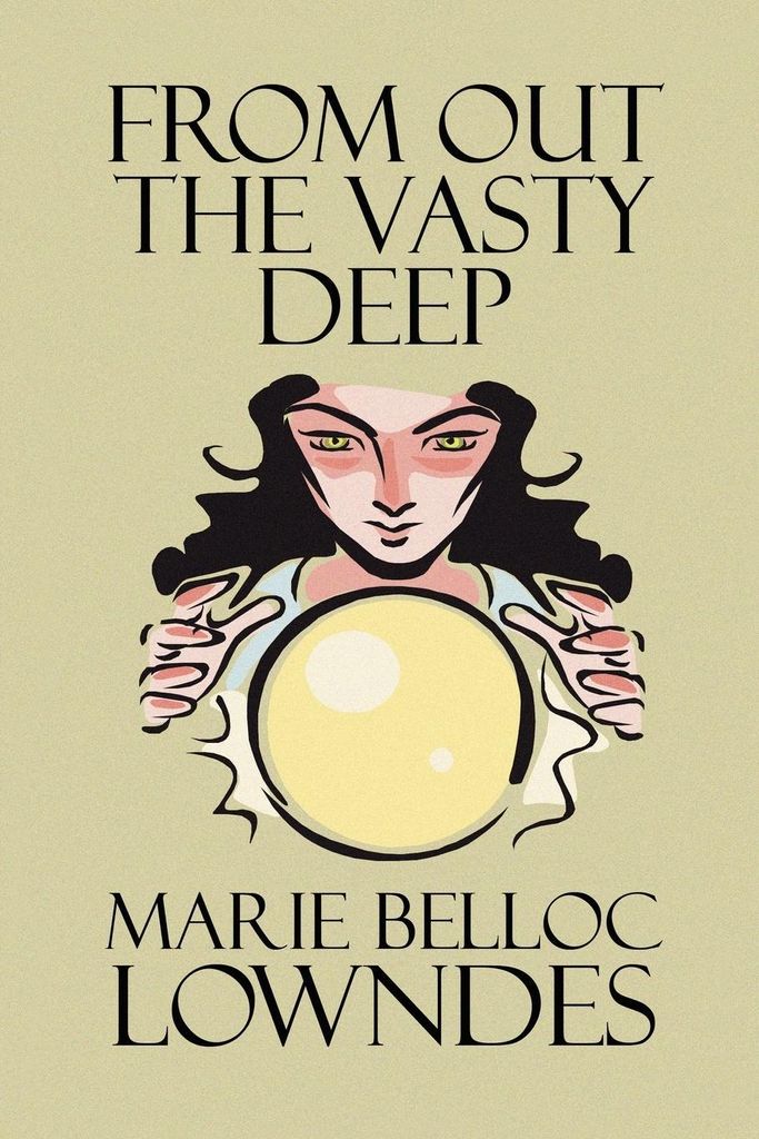 From Out the Vasty Deep