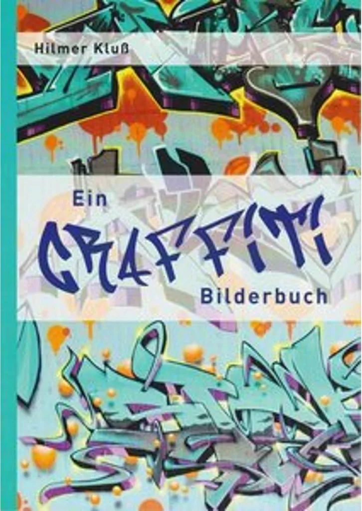 Livre d'Inspiration Graffiti Ein Graffiti Bilderbuch pour Artistes Tags