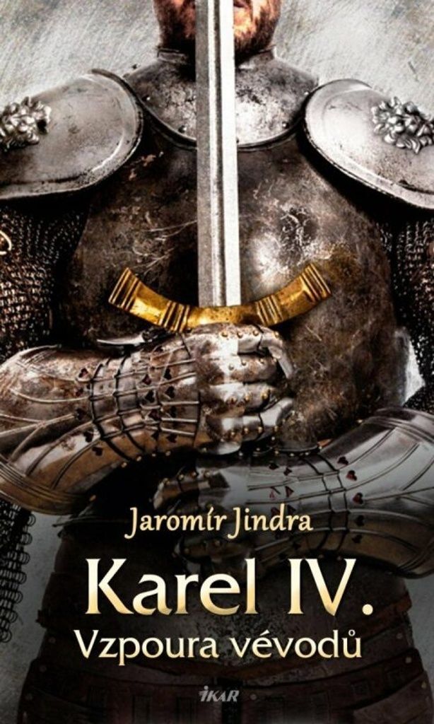 Karel IV. Vzpoura vévodů | Jaromír Jindra