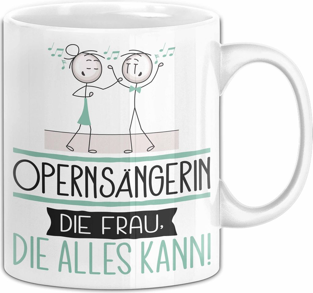 Opernsängerin Geschenk Tasse Becher Die Frau Die Allen Kann Geschenkidee für eine Opernsängerin Lustig (Weiß)