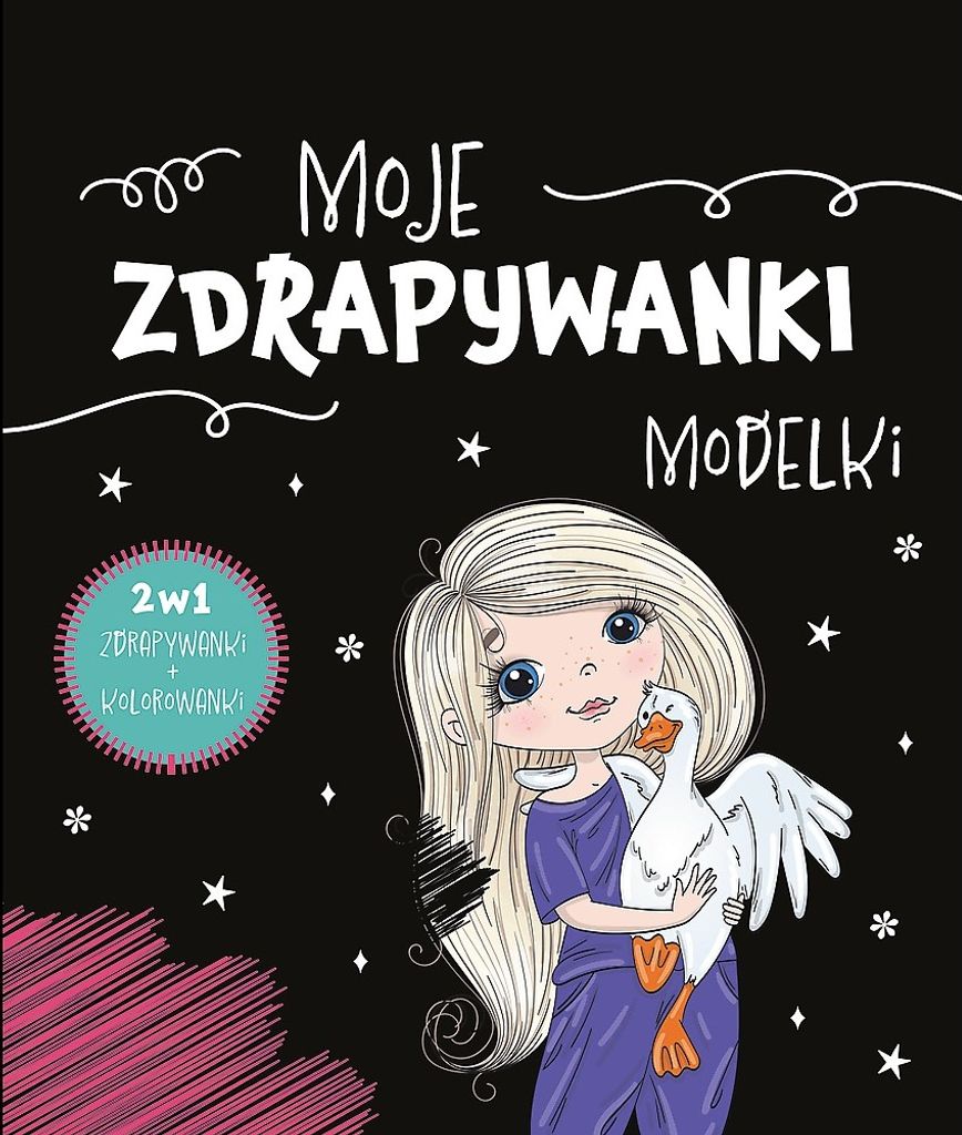 Modelki. Moje zdrapywanki - Opracowanie zbiorowe (Kratzen für Kinder)