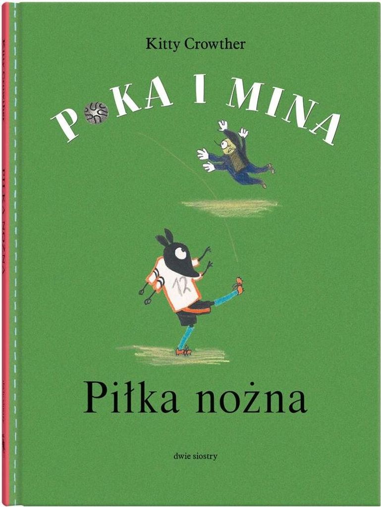 Poka i Mina. Pi³ka no¿na Kitty Crowther (Buch auf Polnisch)