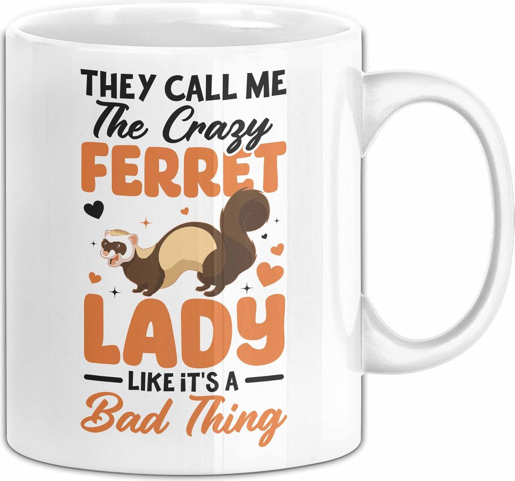 Frettchen Tasse Geschenk Frettchen-Liebhaber Geschenkidee They Call Me The Crazy Ferret Lady (Weiß)