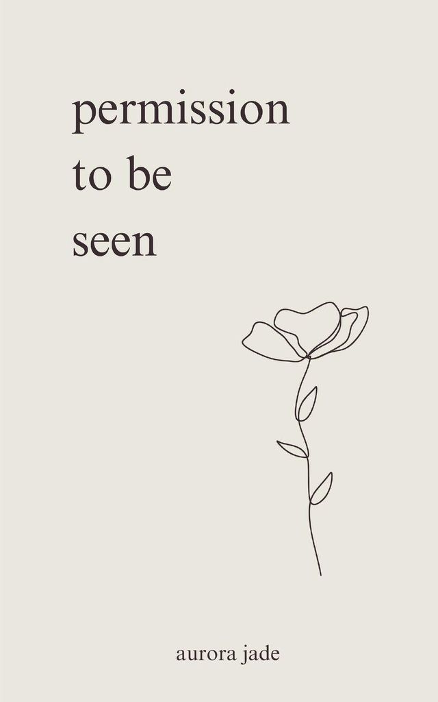 Permission to Be Seen