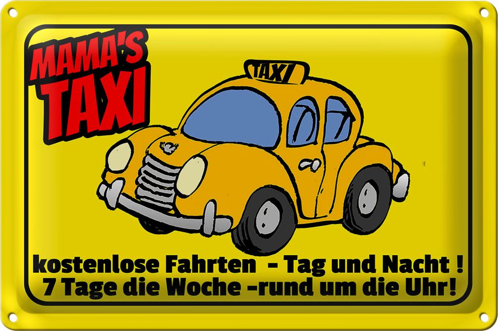Blechschild Spruch 18x12cm Mamas Taxi e Fahrten