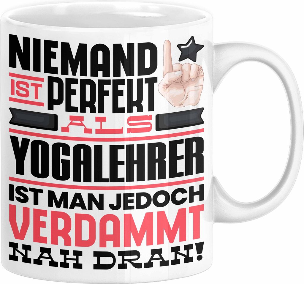 Yogalehrer Geschenk Tasse Lustige Geschenkidee für Yogalehrer Geburtstag Kaffee-Becher Niemand Ist Perfekt Aber Als Yogalehrer Ist Man Nah Dran (W...