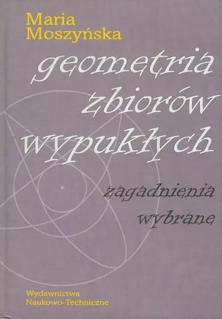 Moszynska, M: Geometria zbiorow wypuklych