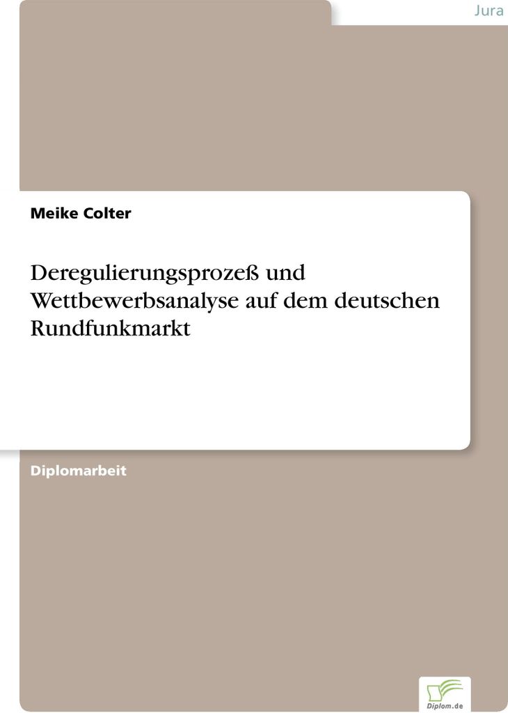 Deregulierungsprozeß und Wettbewerbsanalyse auf dem deutschen Rundfunkmarkt