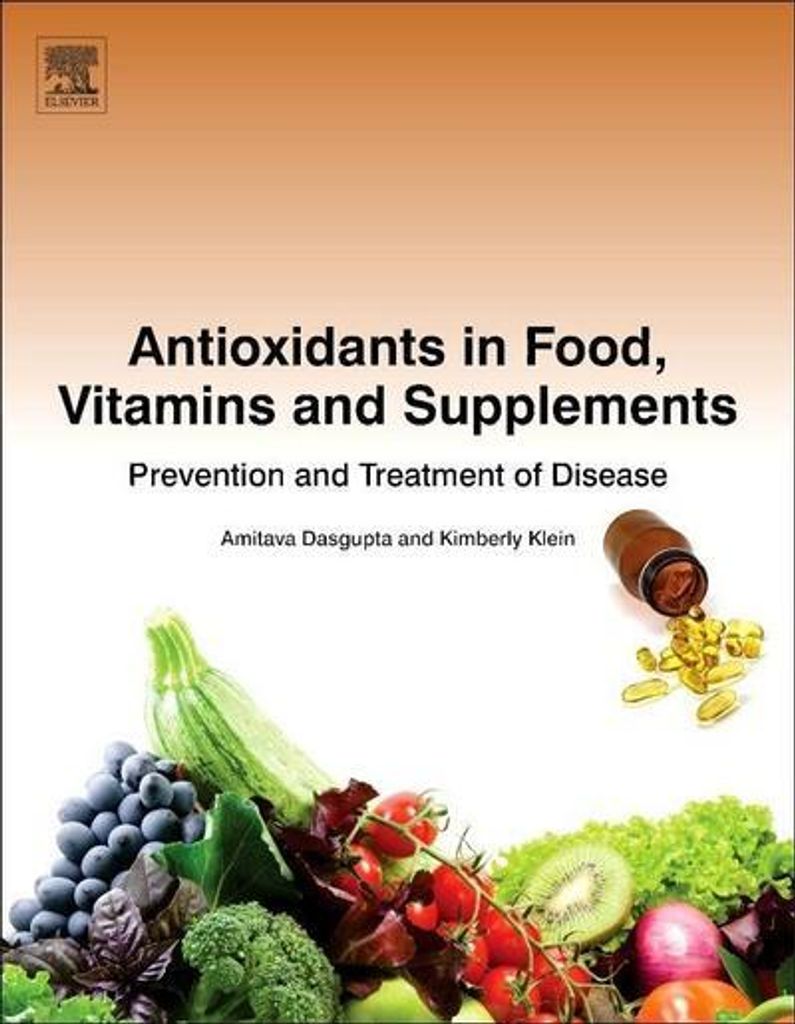 Antioxidants in Food, Vitamins and Supplements: Prevention and Treatment of Disease