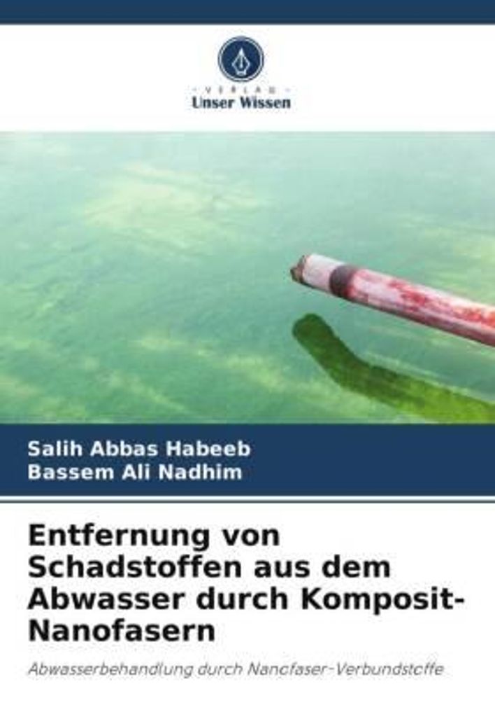 Entfernung von Schadstoffen aus dem Abwasser durch Komposit-Nanofasern