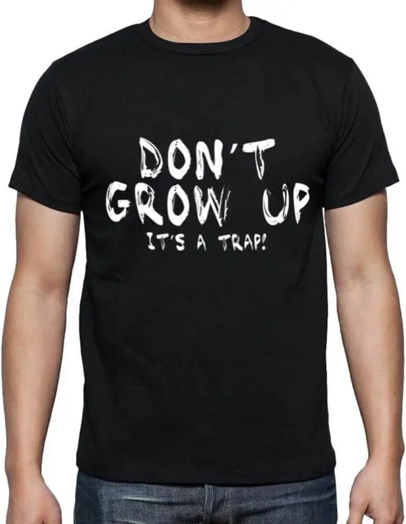 Herren Grafik T-Shirt Nicht erwachsen werden – Don't Grow Up – Öko-Verantwortlich Vintage Jahrgang Kurzarm Lustige Druck Geburtstag Geschenk Mann