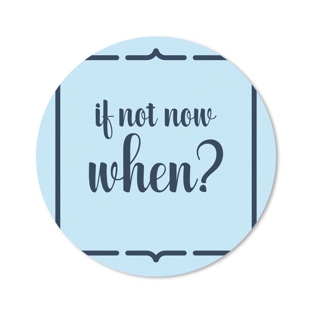 MuchoWow Mauspad Mousepad Wenn nicht jetzt, wann dann? - Sprichwörter - Zitate 30x30 cm - Mousepads - Maus Mat - Pad - Mausunterlage - Tischunte...