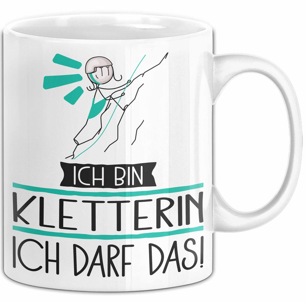 Geschenk für Kletterin Tasse Lustige Geschenkidee Geburtstag Ich Bin Kletterin Ich Darf Das (Weiß)