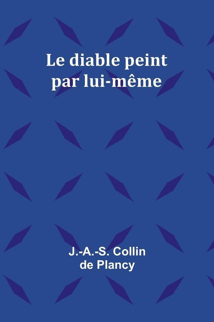 Le diable peint par lui-même