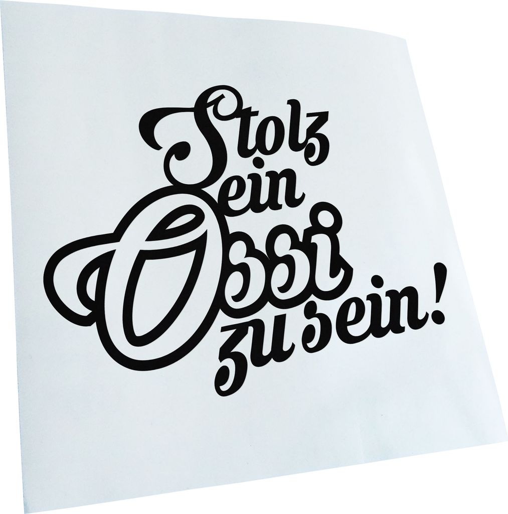 Kiwistar - Autoaufkleber - Stolz ein Ossi zu sein - Schwarz - 60x43cm - Aufkleber für Auto, Laptop, Fahrrad, LKW, Motorrad mehrfarbig JDM Decal Ra...