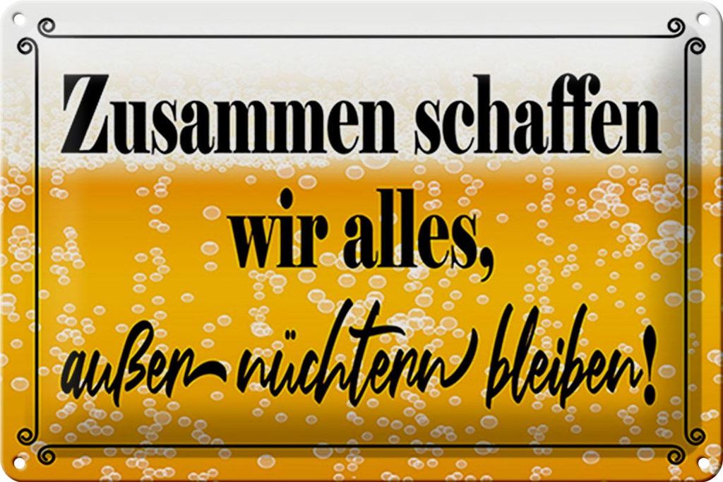 Blechschild Zusammen schaffen wir alles Bier, 30 x 20 cm, Blechschilder Spruch Alkohol