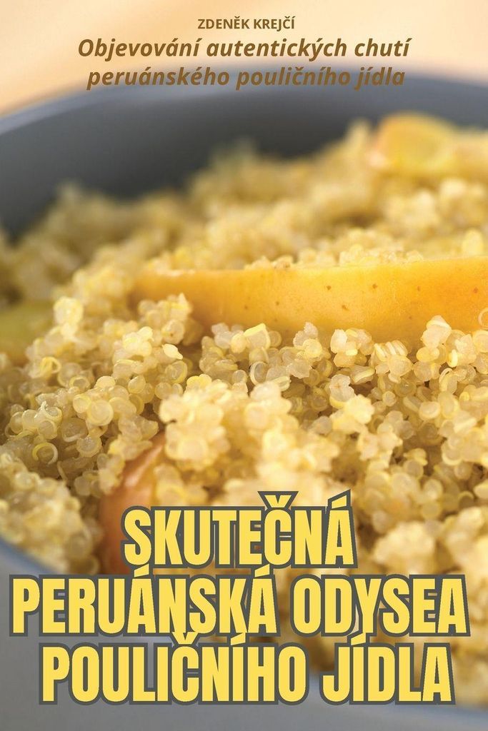 Skute¿Ná Peruánská Odysea Pouli¿Ního Jídla