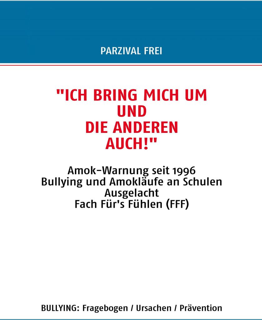 "Ich Bring Mich Um Und Die Anderen Auch!"