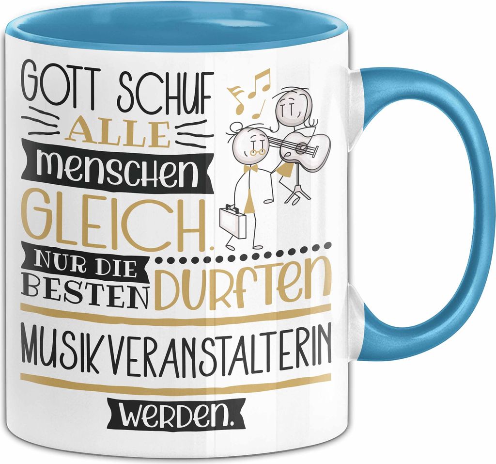 Musikveranstalterin Geschenk Becher Tasse Gott Schuf Alle Menschen Gleich Nur Die Besten Durfeten Musikveranstalterin Werden Geschenkidee Lustig (B...