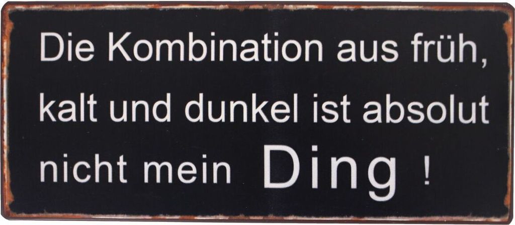 LaFinesse - Die Kombination aus früh,... Metallschild