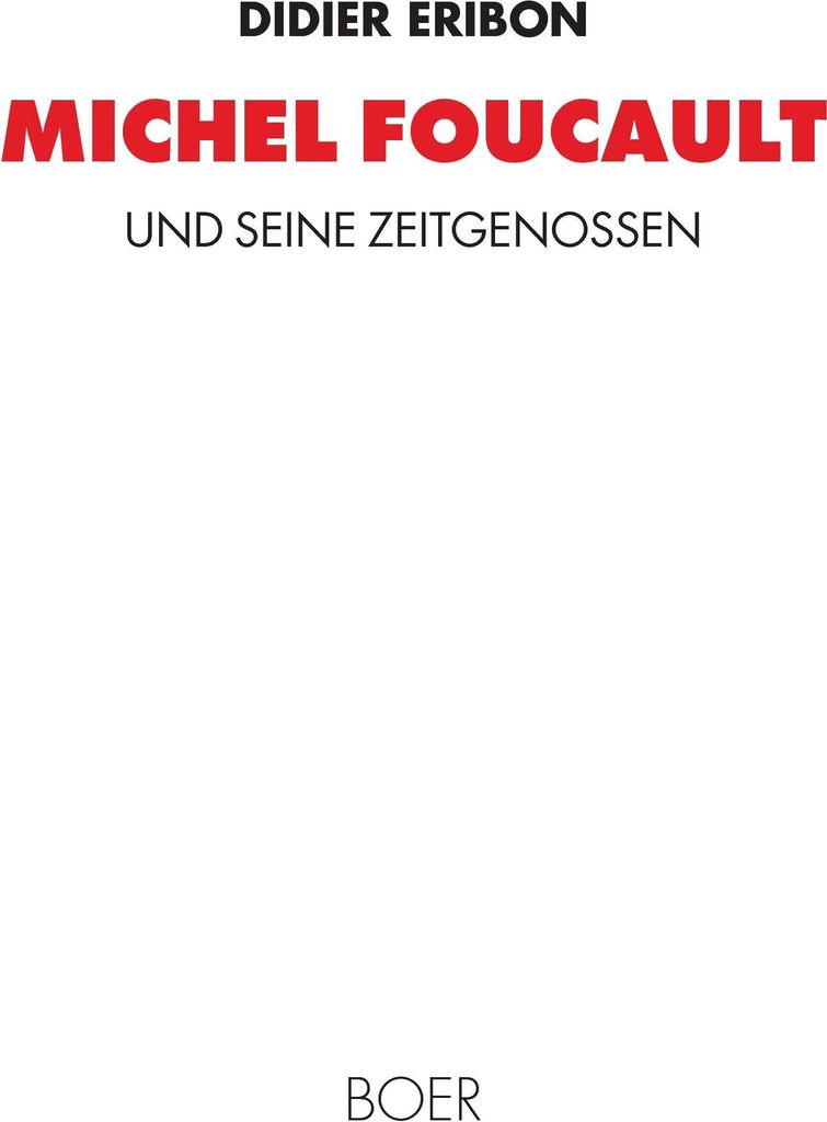 Michel Foucault und seine Zeitgenossen