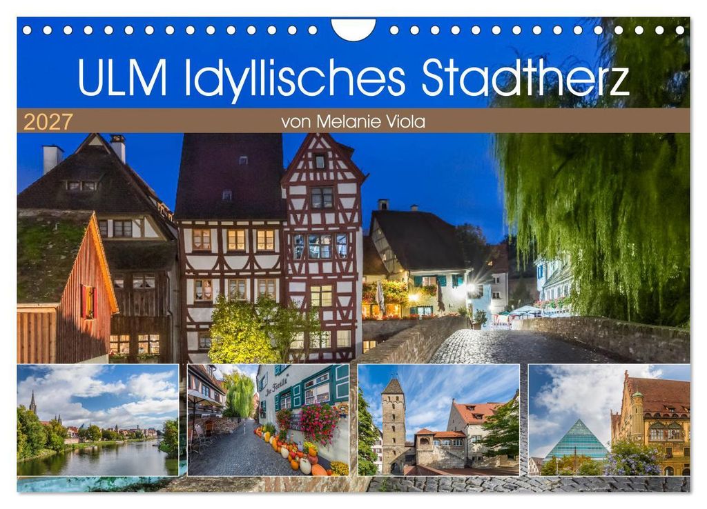 ULM Idyllisches Stadtherz (Wandkalender 2027 DIN A4 quer), CALVENDO Monatskalender