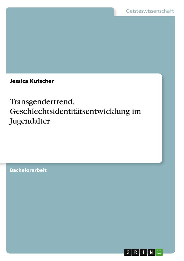 Transgendertrend. Geschlechtsidentitätsentwicklung im Jugendalter