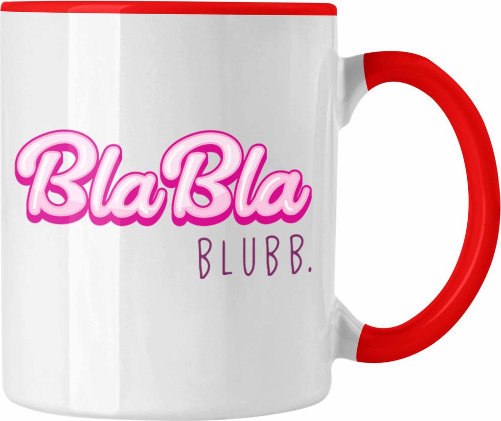 Trendation - Bla Bla Blubb Tasse Lustig Spruch Witzig Arbeit Humor Sarkasmus Geschenkidee Frauen Kollegin Beste Freundin (Rot)
