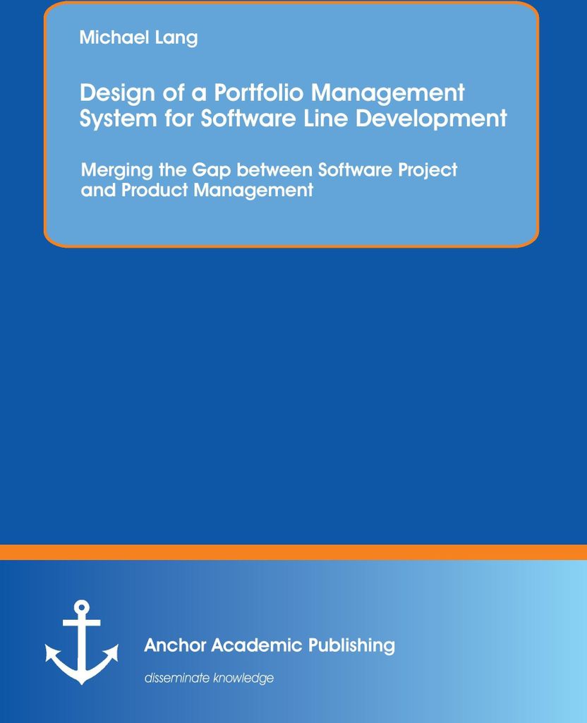 Design of a Portfolio Management System for Software Line Development: Merging the Gap between Software Project and Product Management