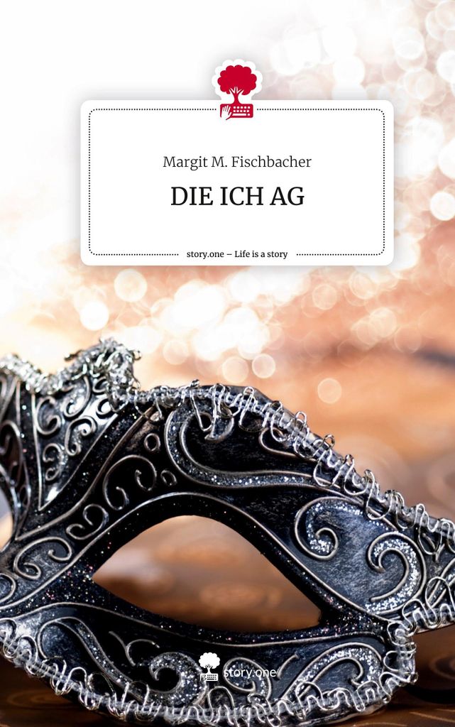 DIE ICH AG. Life is a Story - story.one