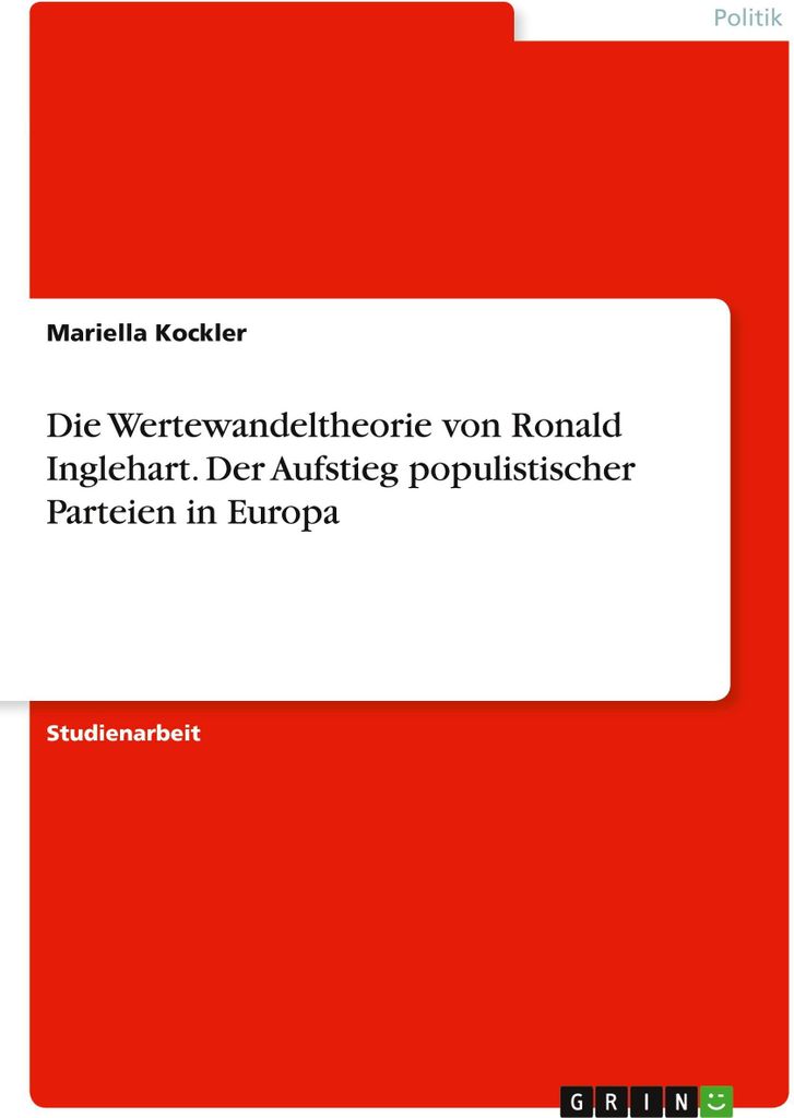 Die Wertewandeltheorie von Ronald Inglehart. Der Aufstieg populistischer Parteien in Europa