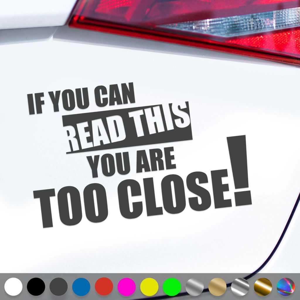 PantherPixel If You Can Read This Aufkleber You Are Too Close Sticker Auto Geschenkidee Farbe Dunkelgrau