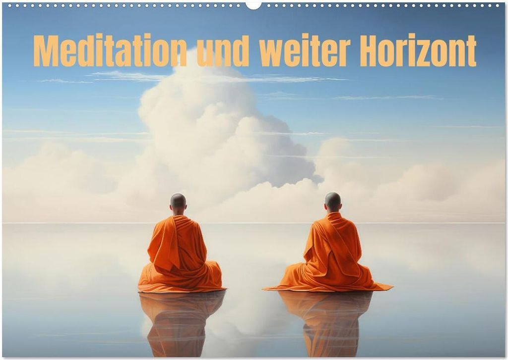 Meditation und weiter Horizont (Wandkalender 2026 DIN A2 quer), CALVENDO Monatskalender