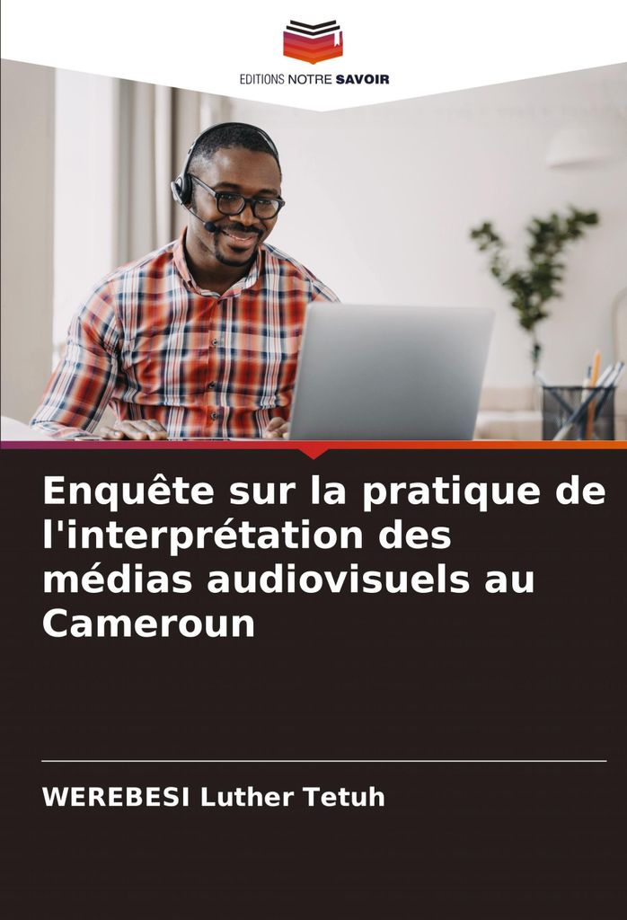 Enquête sur la pratique de l'interprétation des médias audiovisuels au Cameroun
