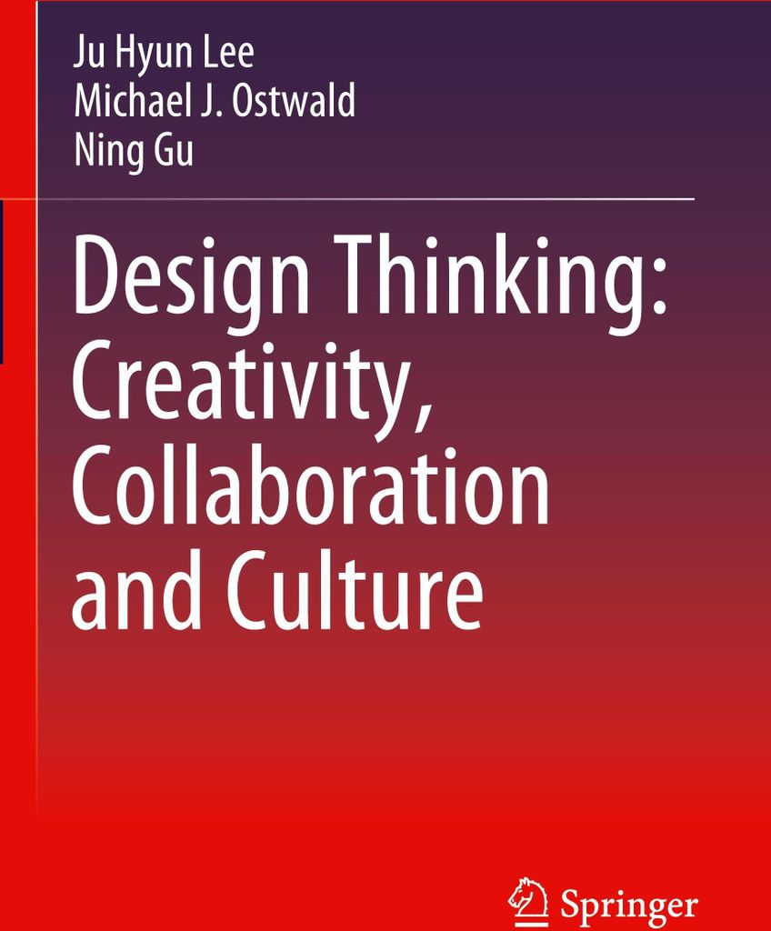 Design Thinking: Creativity, Collaboration and Culture