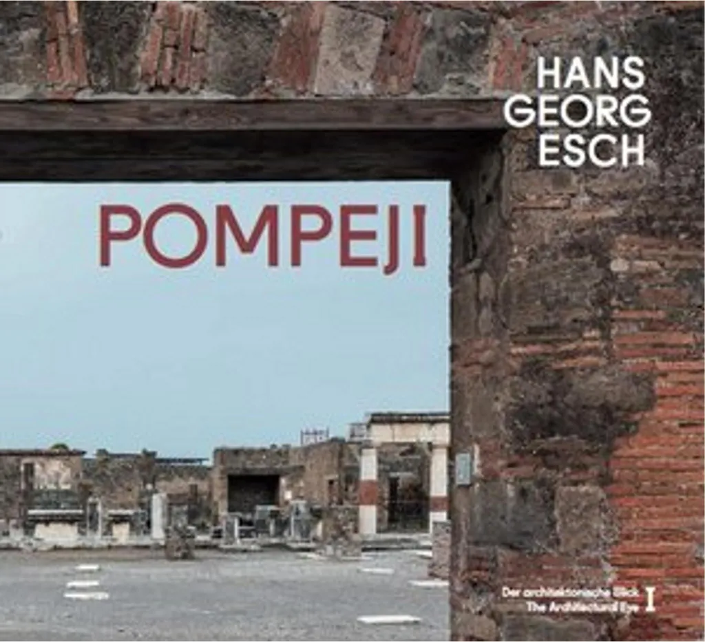 Pompeji - Der architektonische Blick : Album Photo Luxe Architecture