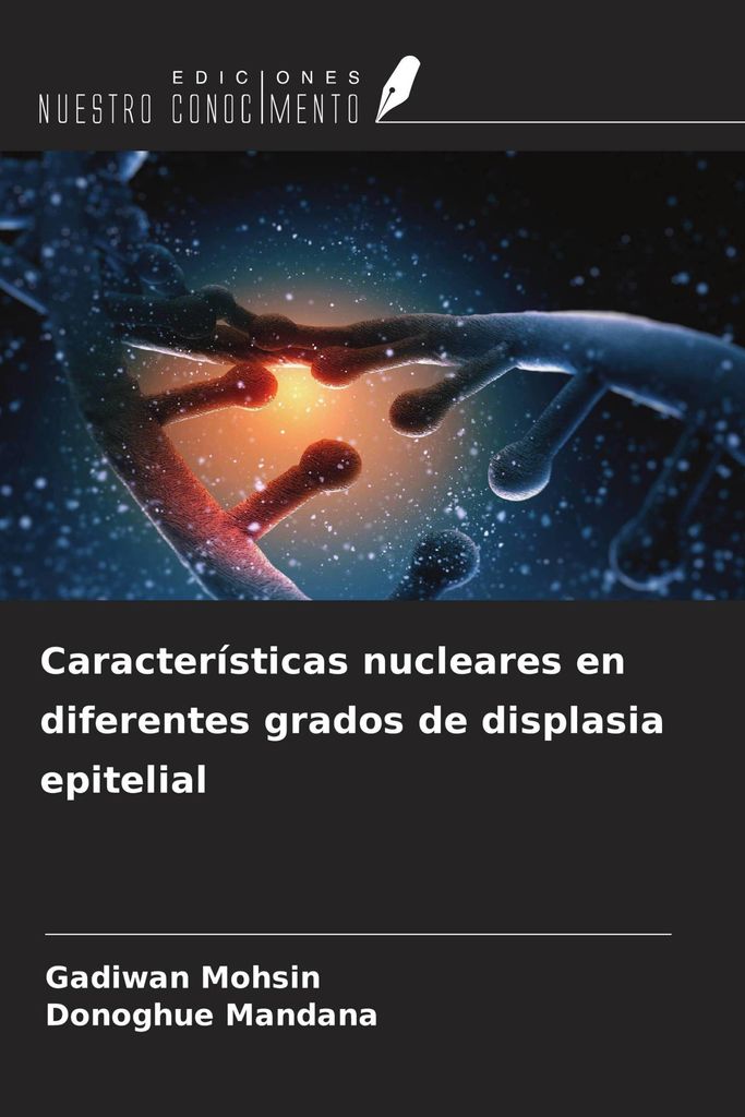 Características nucleares en diferentes grados de displasia epitelial