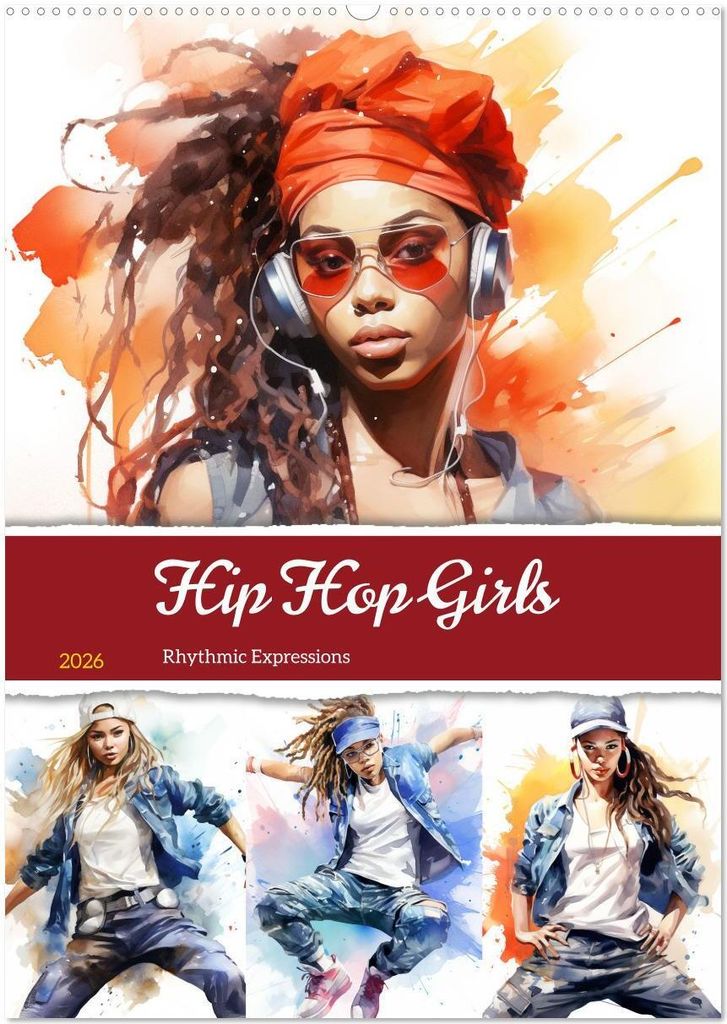 Hip Hop Girls. Rhythmic Expressions (Wandkalender 2026 DIN A2 hoch), CALVENDO Monatskalender