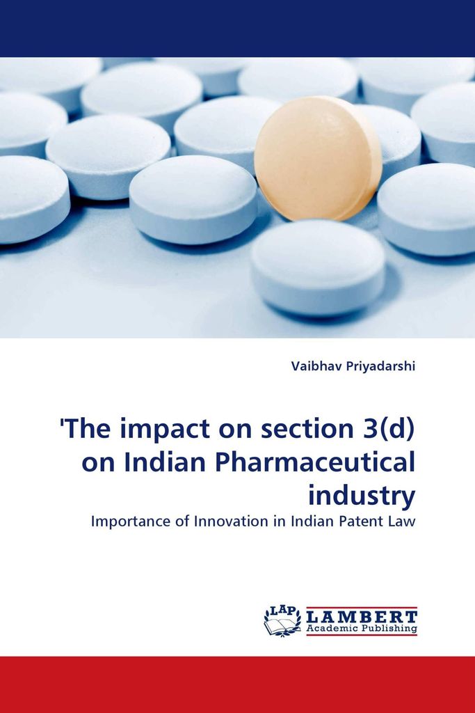 ''The impact on section 3(d) on Indian Pharmaceutical industry