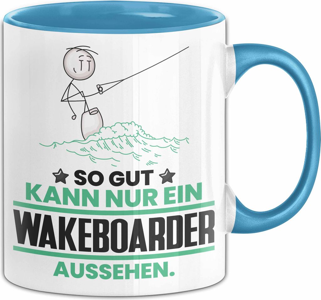 Wakeboarder Geschenk Tasse So Gut Kann Nur Ein Wakeboarder Aussehen Geschenkidee Kaffee-Becher (Blau)