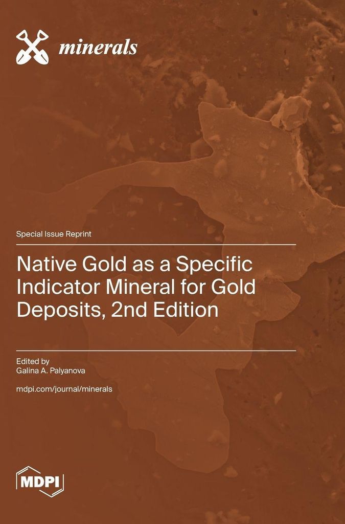 Native Gold as a Specific Indicator Mineral for Gold Deposits, 2nd Edition
