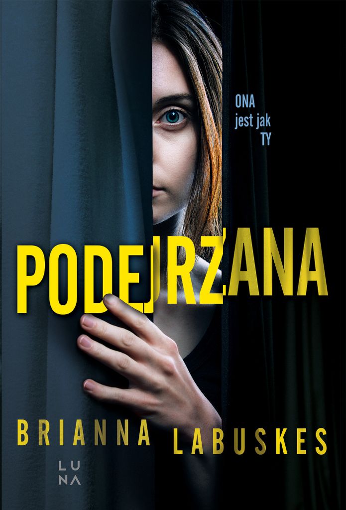 Podejrzana - Kryminał psychologiczny Brianny Labuskes