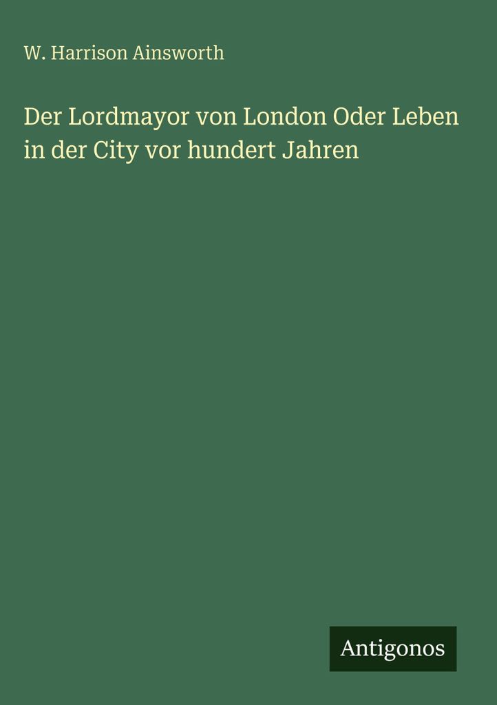 Der Lordmayor von London Oder Leben in der City vor hundert Jahren