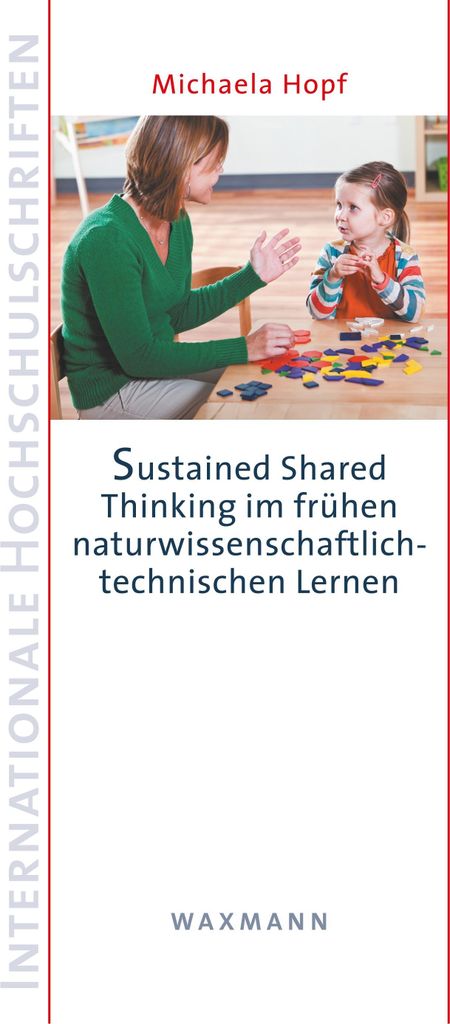 Sustained Shared Thinking im frühen naturwissenschaftlich-technischen Lernen