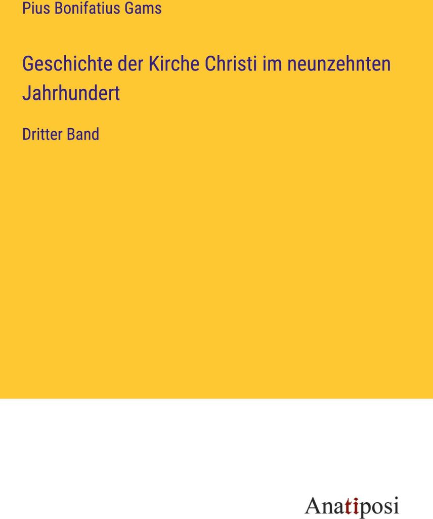 Geschichte der Kirche Christi im neunzehnten Jahrhundert