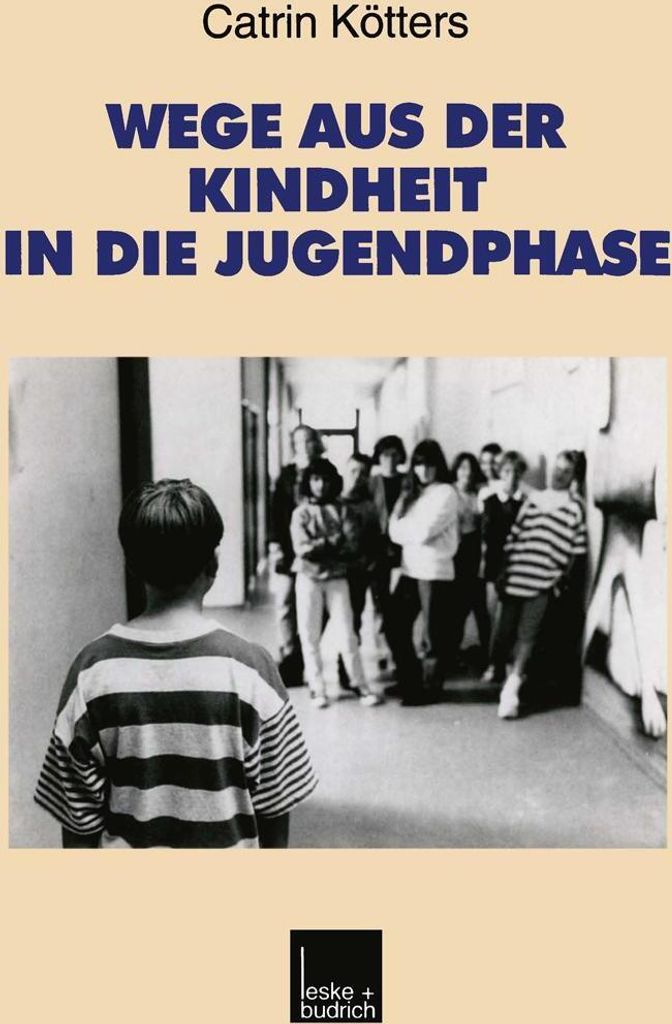 Wege aus der Kindheit in die Jugendphase