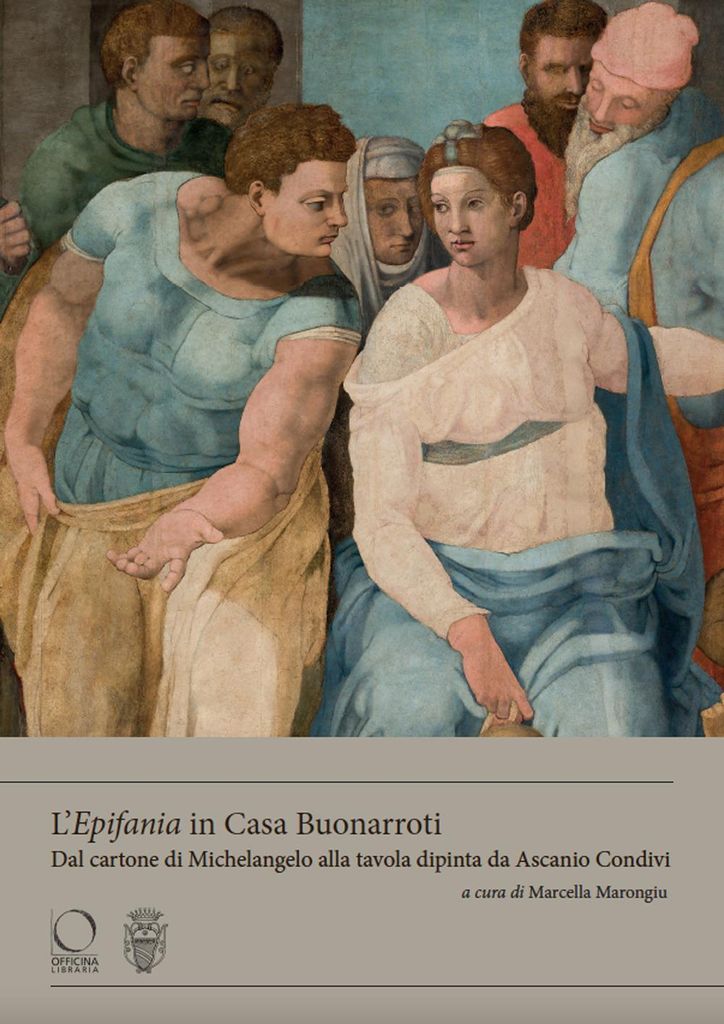 L' 'Epifania' in Casa Buonarroti. Dal cartone di Michelangelo alla tavola dipinta da Ascanio Condivi