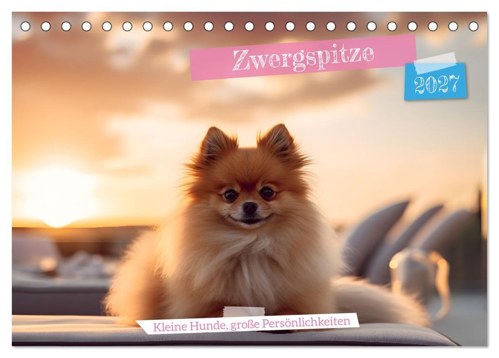 Zwergspitze - kleine Hunde, große Persönlichkeiten (Tischkalender 2027 DIN A5 quer), CALVENDO Monatskalender