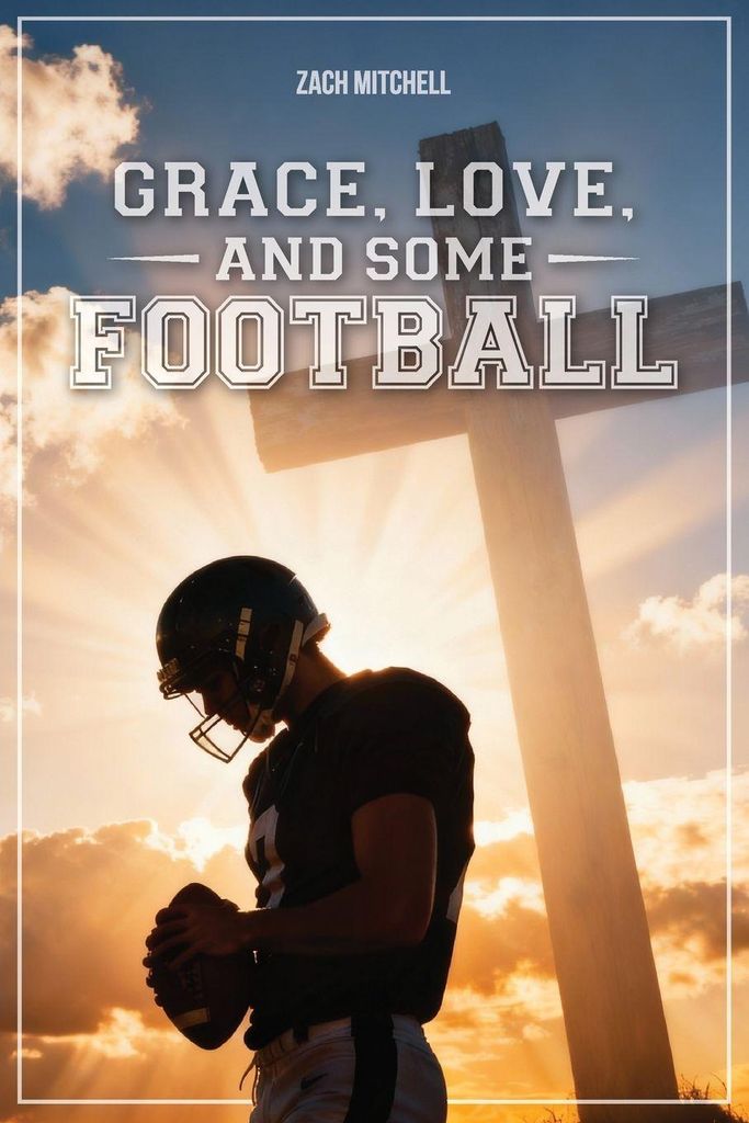 Grace, Love, and Some Football