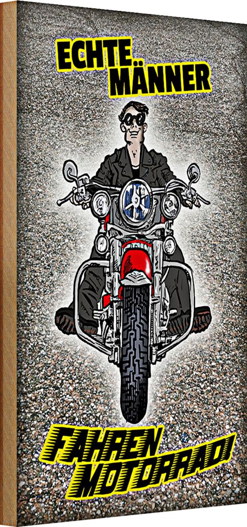 Holzschild Spruch 20x30cm Echte Männer fahren Motorrad